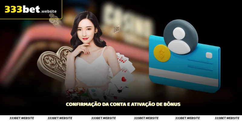Confirmação da conta e ativação de bônus
