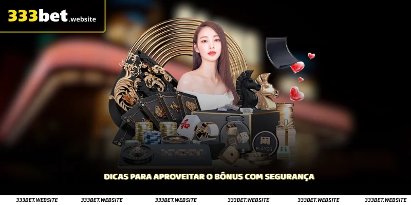 Dicas para aproveitar o bônus com segurança