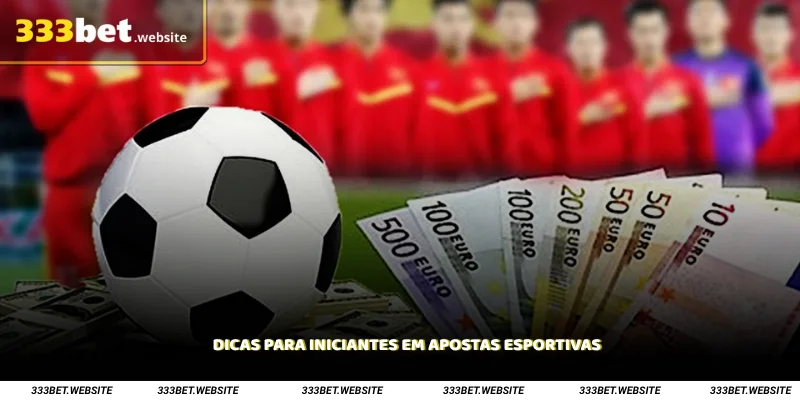 Dicas para iniciantes em apostas esportivas