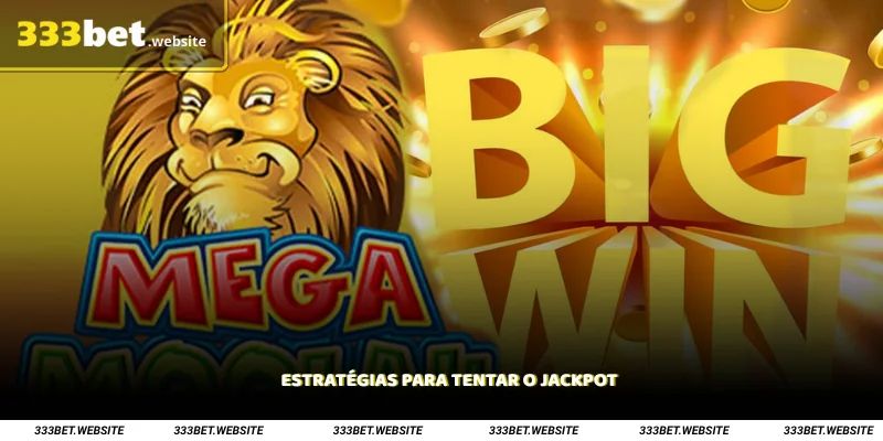 Estratégias para tentar o jackpot