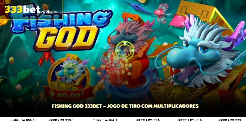 Fishing God 333Bet