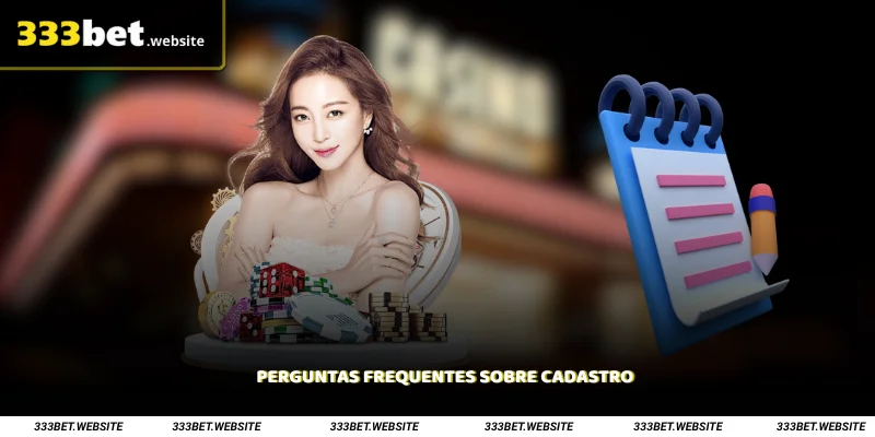 Perguntas Frequentes sobre Cadastro